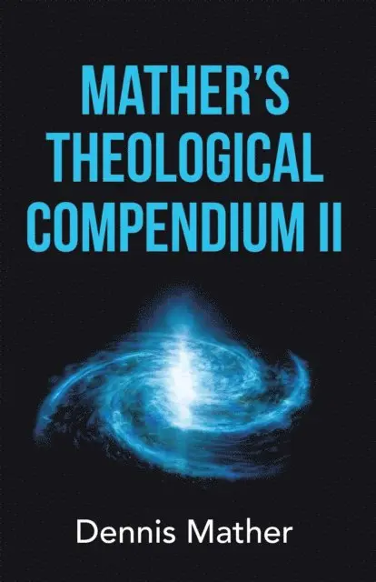 Dennis Mather - Mather's Theological Compendium Ii, E-bok. Tillgänglighet: Lägg i varukorg
