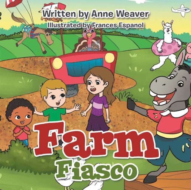 Anne Weaver - Farm Fiasco, E-bok