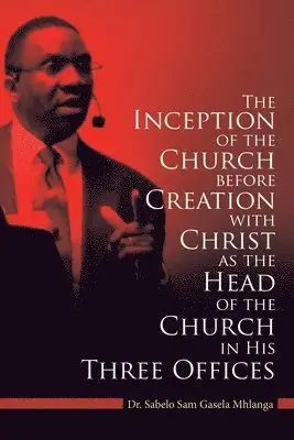 Sabelo Sam Gasela Mhlanga - Inception of the Church, Häftad. Tillgänglighet: Lägg i varukorg
