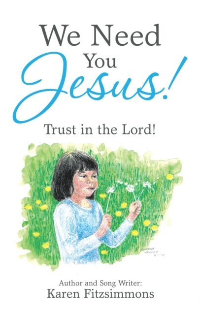 Karen Fitzsimmons - We Need You Jesus!, E-bok