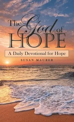 Susan Maurer - God of Hope, Inbunden. Tillgänglighet: Lägg i varukorg