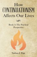 How Continuationism Affects Our Lives