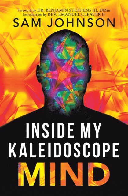 Sam Johnson - Inside My Kaleidoscope Mind, E-bok