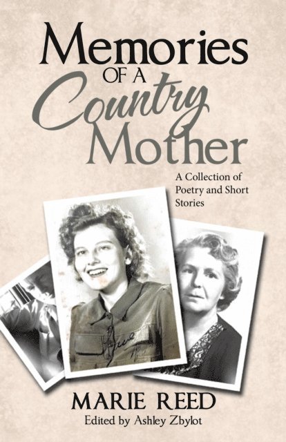Marie Reed, Ashley Zbylot - Memories of a Country Mother, E-bok