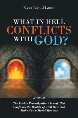 Kara Lock-Harris - What in Hell Conflicts with God?, Häftad
