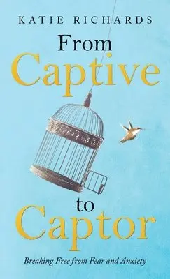Katie Richards - From Captive to Captor, Inbunden. Tillgänglighet: Lägg i varukorg