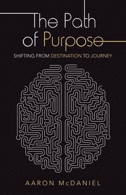 Aaron McDaniel - Path of Purpose, Häftad