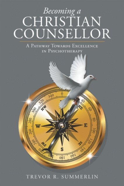 Trevor R. Summerlin - Becoming a Christian Counsellor, E-bok