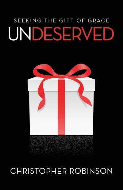 Christopher Robinson - Undeserved, E-bok