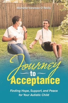 Michelle Vanessa O'Reilly - Journey to Acceptance, Häftad. Tillgänglighet: Lägg i varukorg