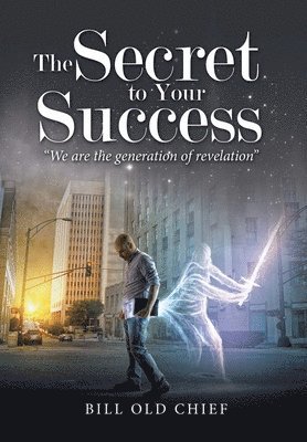 Bill Old Chief - Secret to Your Success, Inbunden