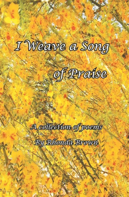Rhonda Brown - I Weave a Song of Praise, E-bok