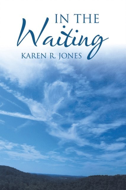 Karen R. Jones - In the Waiting, E-bok