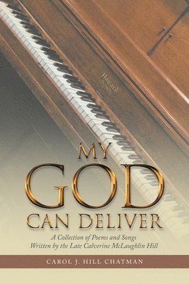 Carol J Hill Chatman - My God Can Deliver, Häftad