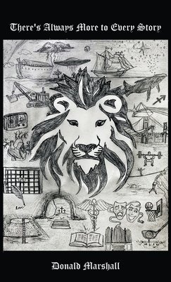 Donald Marshall - There's Always More to Every Story, Inbunden