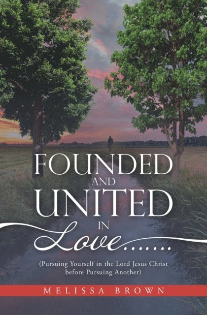 Melissa Brown - Founded and United in Love......., E-bok