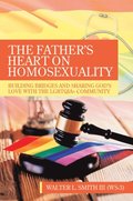 Father's Heart on Homosexuality