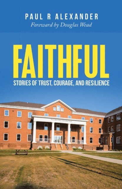 Paul R Alexander - Faithful, E-bok