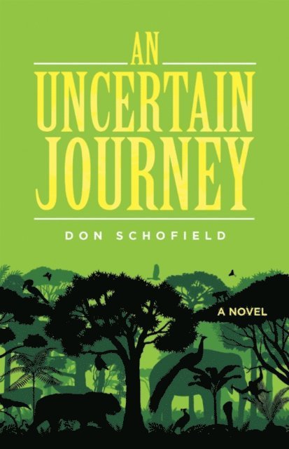 Don Schofield - Uncertain Journey, E-bok