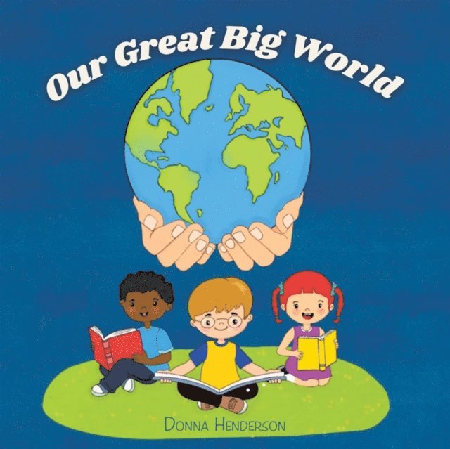 Donna Henderson - Our Great Big World, E-bok