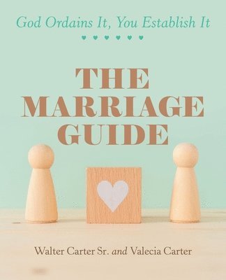 Walter Carter Sr, Valecia Carter - Marriage Guide, Häftad