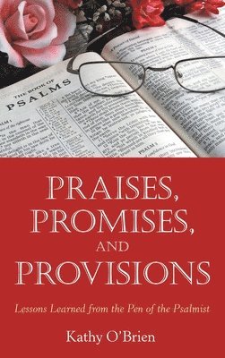 Kathy O'Brien - Praises, Promises, and Provisions, Inbunden