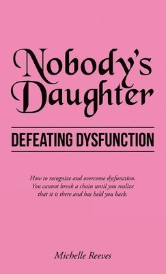 Michelle Reeves - Nobody's Daughter, Inbunden