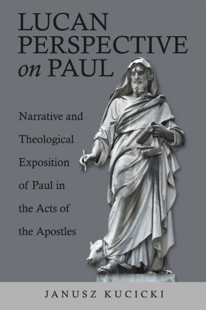 Janusz Kucicki - Lucan Perspective on Paul, E-bok