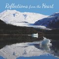Reflections from the Heart