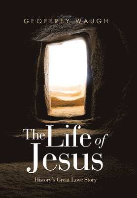 Geoffrey Waugh - Life of Jesus, Inbunden. Tillgänglighet: Lägg i varukorg