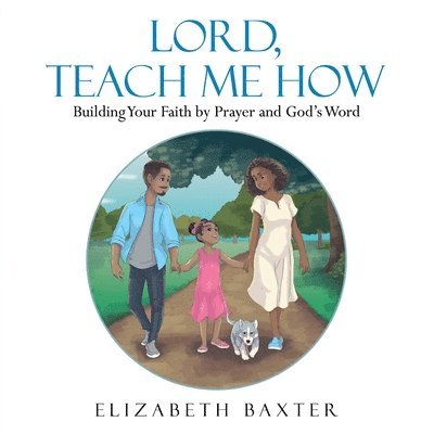 Elizabeth Baxter - Lord, Teach Me How, Häftad