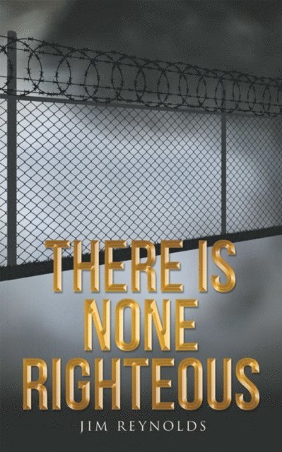 Jim Reynolds - There Is None Righteous, E-bok
