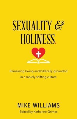Mike Williams, Katharine Grimes - Sexuality & Holiness., Häftad