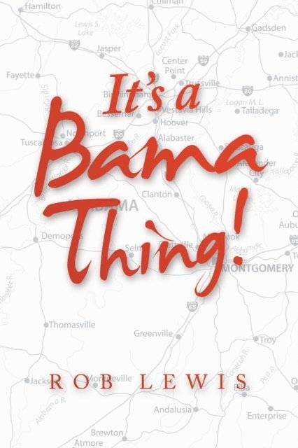 Rob Lewis - It's a Bama Thing!, E-bok