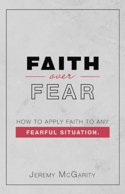 Jeremy McGarity - Faith over Fear, E-bok