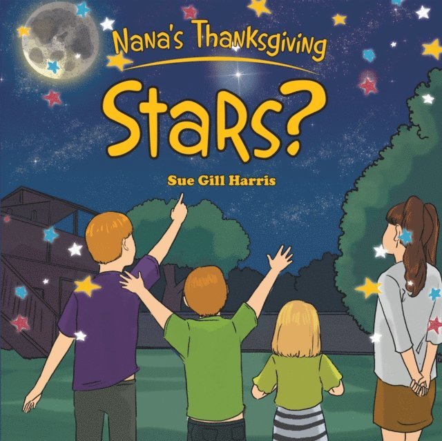 Sue Gill Harris - Nana's Thanksgiving - Stars?, E-bok