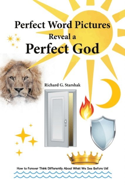Richard G. Starshak - Perfect Word Pictures Reveal a Perfect God, E-bok. Tillgänglighet: Lägg i varukorg