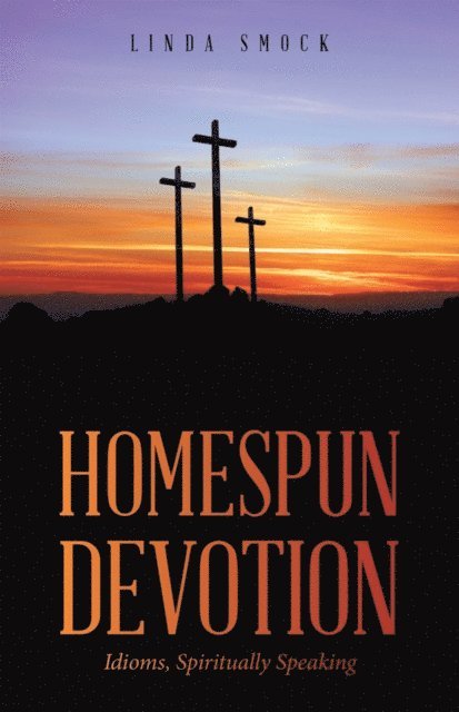 Linda Smock - Homespun Devotion, E-bok