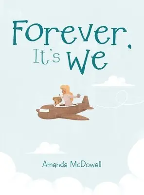 Amanda McDowell - Forever, It's We, Inbunden. Tillgänglighet: Lägg i varukorg
