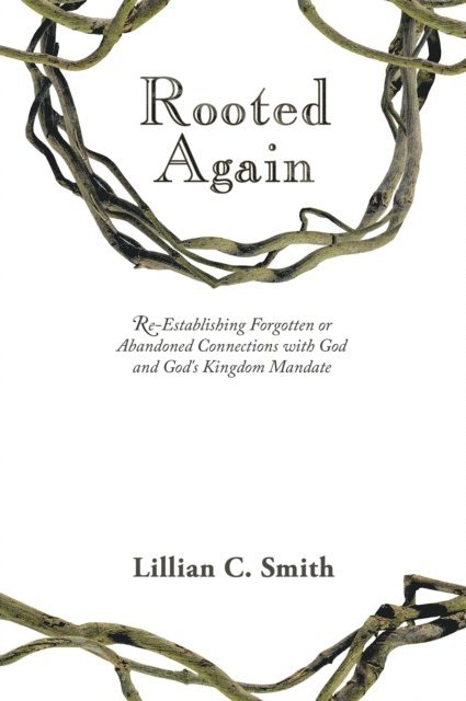 Lillian C. Smith - Rooted Again, E-bok