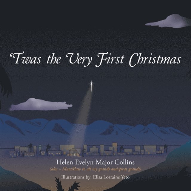 Helen Evelyn Major Collins - 'Twas the Very First Christmas, E-bok