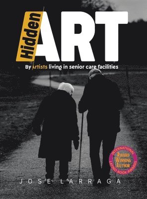 Jose Larraga - Hidden Art, Inbunden