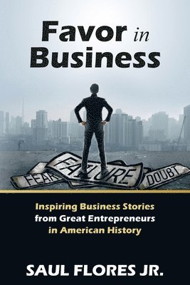 Saul Flores Jr - Favor in Business, Häftad. Tillgänglighet: Lägg i varukorg