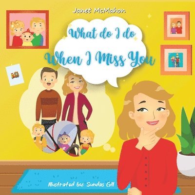 Janet McMahon - What Do I Do When I Miss You, Häftad