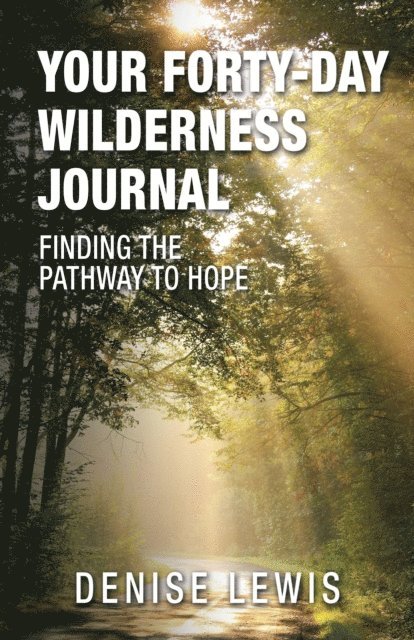 Denise Lewis - Your Forty-Day Wilderness Journal, E-bok. Tillgänglighet: Lägg i varukorg