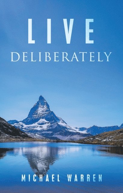 Michael Warren - Live Deliberately, E-bok