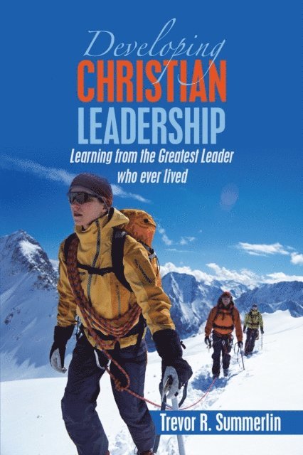 Trevor R. Summerlin - Developing Christian  Leadership, E-bok