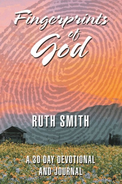Ruth Smith - Fingerprints of God, E-bok