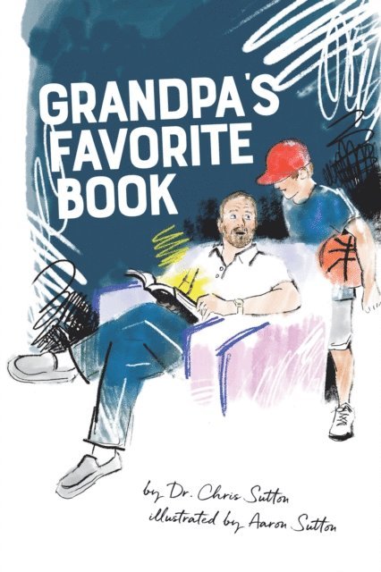 Dr. Chris Sutton - Grandpa's Favorite Book, E-bok