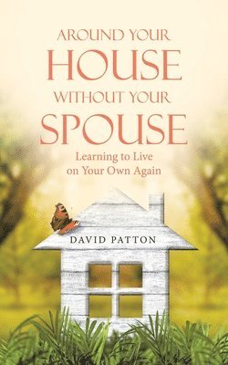 David Patton - Around Your House Without Your Spouse, Häftad